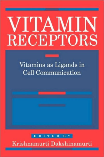 Vitamin Receptors: Vitamins as Ligands in Cell Communication - Metabolic Indicators (Intercellular and Intracellular Communication)