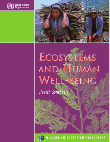 Ecosystems and human well-being. Health synthesis
