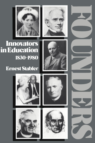 Founders: Innovators in Education, 1830-1980