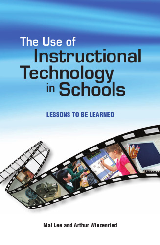 The Use of Instructional Technology in Schools: Lessons to Be Learned