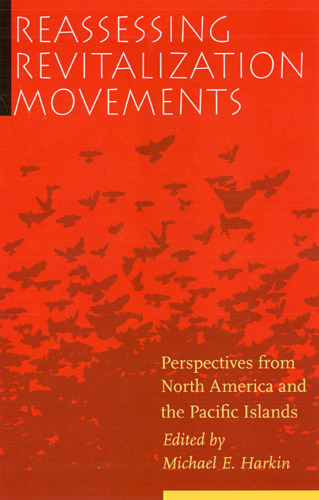 Reassessing Revitalization Movements: Perspectives from North America and the Pacific Islands