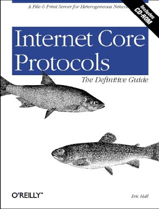 Internet Core Protocols: The Definitive Guide with Cdrom
