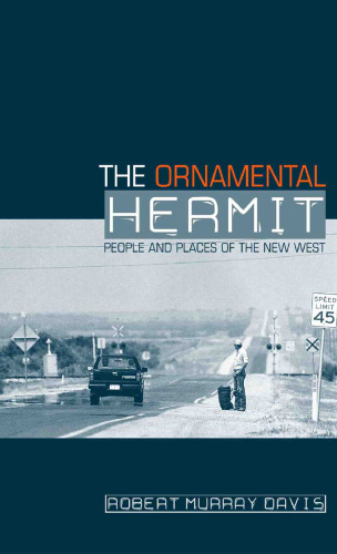 The Ornamental Hermit: People and Places of the New West