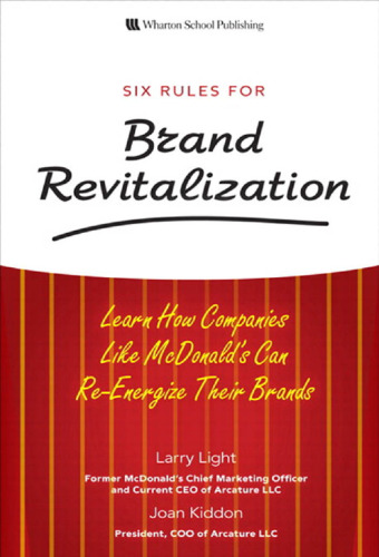 Six Rules for Brand Revitalization: Learn How Companies Like McDonald's Can Re-Energize Their Brands