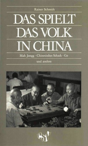 Das spielt das Volk in China. Mah Jongg, chinesisches Schach, Go und andere