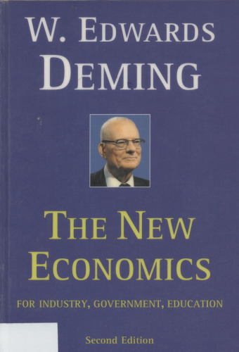 The New Economics for Industry, Government, Education, Second Edition