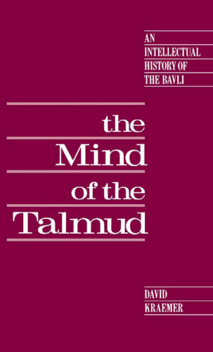 The Mind of the Talmud: An Intellectual History of the Bavli