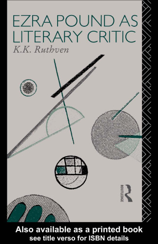 Ezra Pound as Literary Critic (Critics of the Twentieth Century)