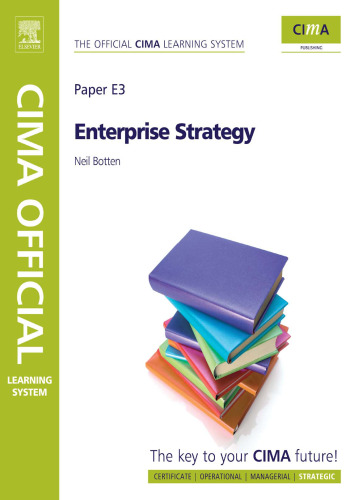 E3 - Enterprise Strategy: Strategic Level, Sixth Edition (CIMA Official Learning System)