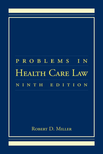 Problems in Health Care Law, Ninth Edition