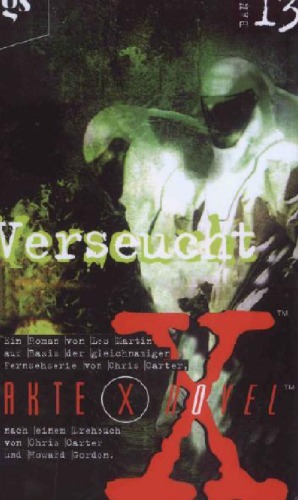 Akte X Novels, Die unheimlichen Fälle des FBI, Bd.13, Verseucht