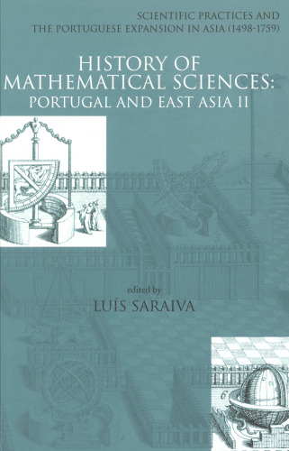 History Of Mathematical Sciences: Portugal And East Asia II University of Macau, China 10-12 October 1998
