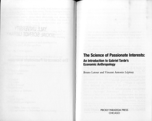 The Science of Passionate Interests: An Introduction to Gabriel Tarde's Economic Anthropology