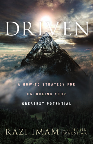 Driven: A How-to Strategy for Unlocking Your Greatest Potential