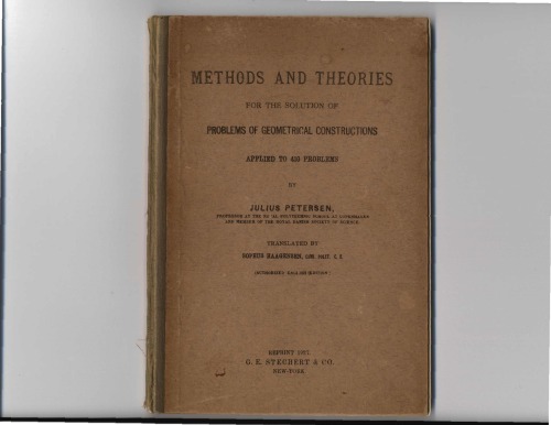 Methods and Theories for the Solution of Problems of Geometrical Constructions Applied to 410 Problems