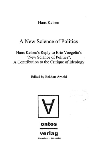 A New Science of Politics: Hans Kelsen's Reply to Eric Voegelin's 