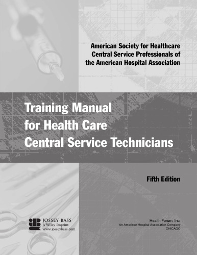Training Manual for Health Care Central Service Technicians (Jossey-Bass Aha Press)