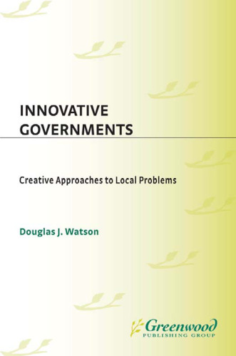 Innovative Governments: Creative Approaches to Local Problems