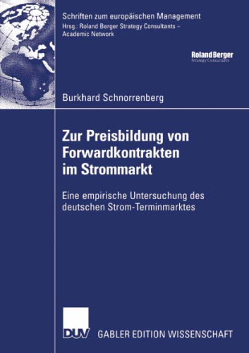 Zur Preisbildung von Forwardkontrakten im Strommarkt: Eine empirische Untersuchung des deutschen Strom-Terminmarktes