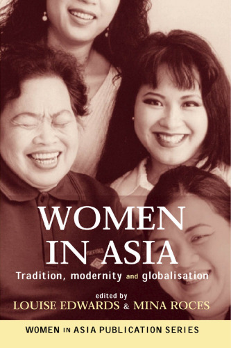 Women in Asia: Tradition, Modernity and Globalisation (Women in Asia)