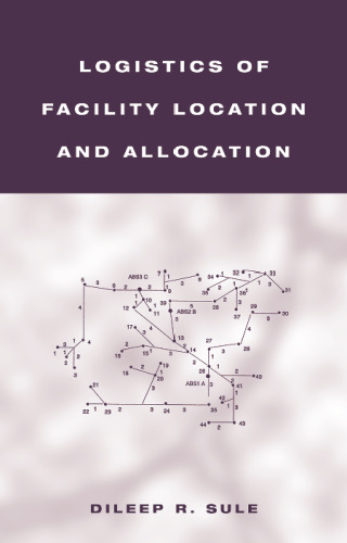 Logistics of Facility Location and Allocation (Industrial Engineering)