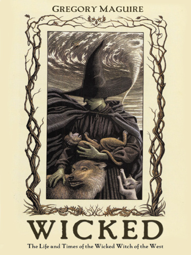 Wicked: The Life and Times of the Wicked Witch of the West