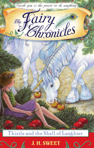 Thistle and the Shell of Laughter (The Fairy Chronicles)