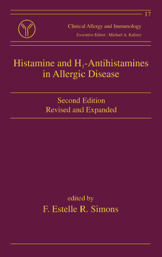 Histamine and H1-Antihistamines in Allergic Disease, Second Edition, (Clinical Allergy and Immunology)