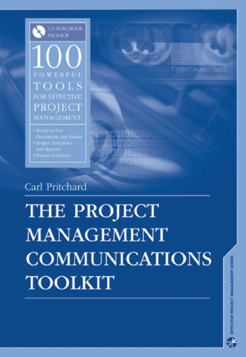 The Project Management Communications Toolkit (Artech House Project Management Library)