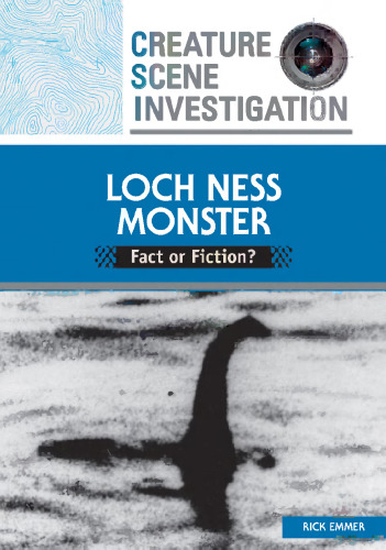 Loch Ness Monster: Fact or Fiction? (Creature Scene Investigation)