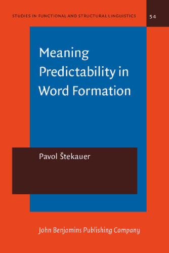 Meaning Predictability in Word Formation: Novel, Context-Free Naming Units