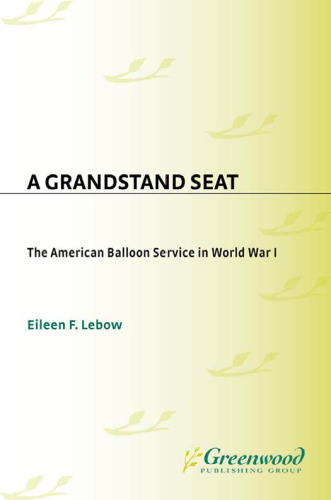 A Grandstand Seat: The American Balloon Service in World War I