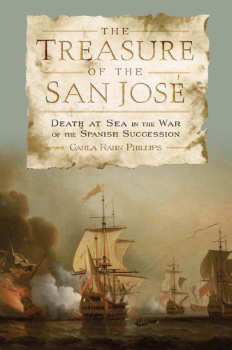 The Treasure of the San José: Death at Sea in the War of the Spanish Succession