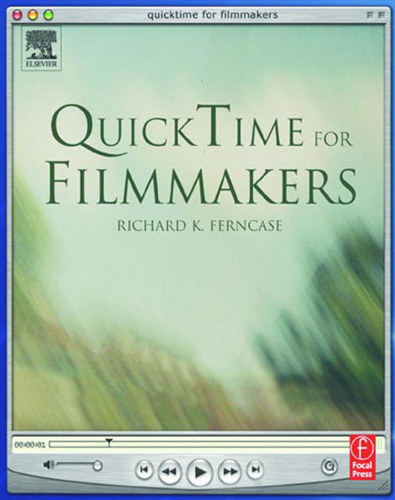 QuickTime for Filmmakers (Quicktime Developer Series)