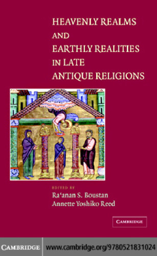 Heavenly Realms and Earthly Realities in Late Antique Religions