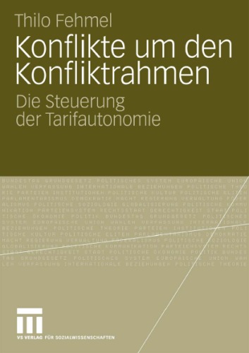 Konflikte um den Konfliktrahmen: Die Steuerung der Tarifautonomie