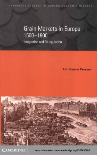 Grain Markets in Europe, 1500-1900: Integration and Deregulation