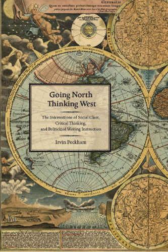 Going North Thinking West: The Intersections of Social Class, Critical Thinking, and Politicized Writing Instruction