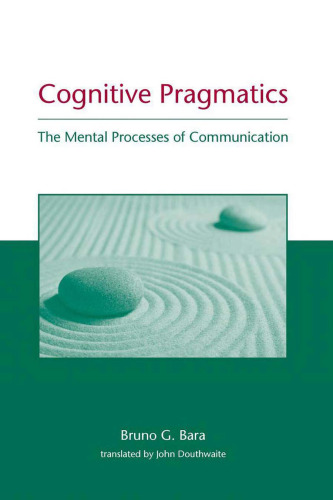 Cognitive Pragmatics: The Mental Processes of Communication (Bradford Books)