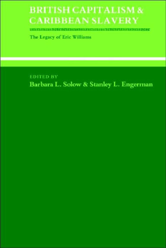 British Capitalism and Caribbean Slavery: The Legacy of Eric Williams