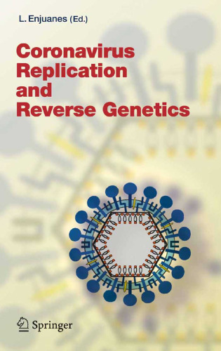Coronavirus Replication and Reverse Genetics (Current Topics in Microbiology and Immunology)