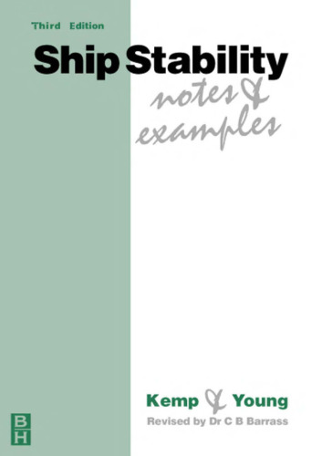 Ship Stability: Notes and Examples, Third Edition (Kemp & Young Series) (Kemp & Young Series)