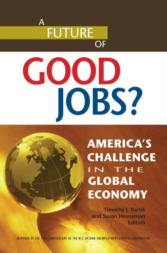 A Future of Good Jobs?: America's Challenge in the Global Economy