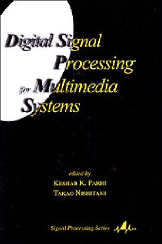 Digital Signal Processing for Multimedia Systems (Signal Processing (Marcel Dekker, Inc.), 1.)