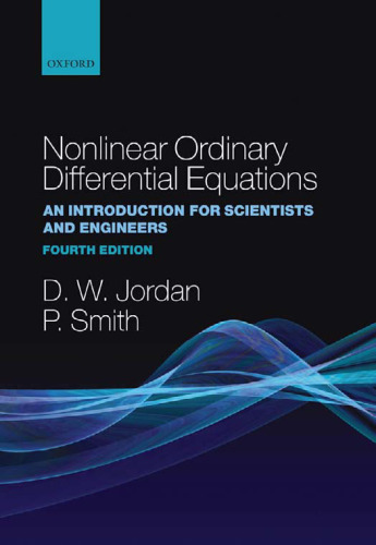 Nonlinear Ordinary Differential Equations: An Introduction for Scientists and Engineers
