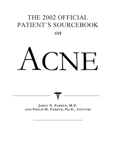 The 2002 Official Patient's Sourcebook on Acne