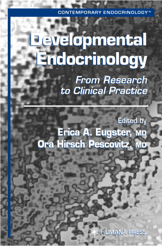 Developmental Endocrinology: From Research to Clinical Practice (Contemporary Endocrinology)