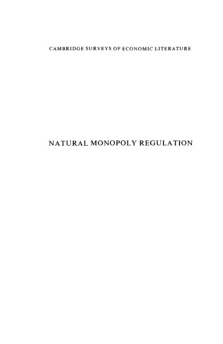Natural Monopoly Regulation: Principles and Practice (Cambridge Surveys of Economic Literature)