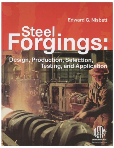 Steel Forgings: Design, Production, Selection, Testing and Application,  Manual 53