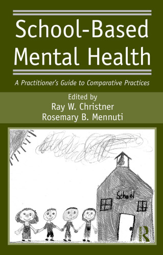 School-Based Mental Health: A Practitioner's Guide to Comparative Practices